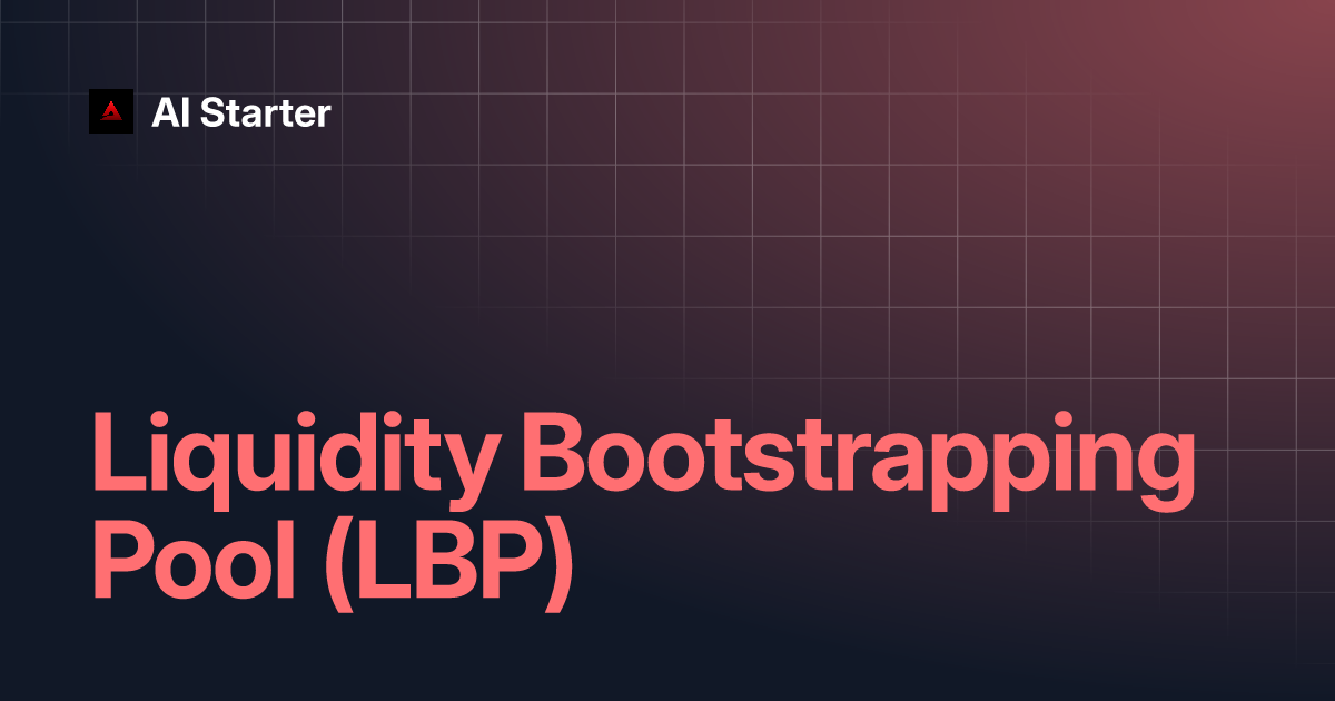 Liquidity Bootstrapping Pool (LBP) | AI Starter